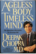Ageless Body, Timeless Mind Chopra, Deepak