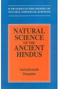 Natural Science of the Ancient Hindus Dasgupta, S. N.