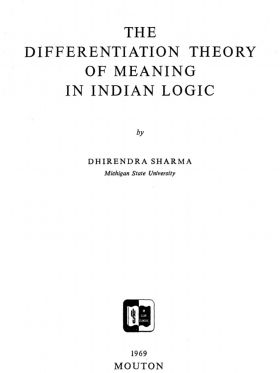 The Differentiation Theory of Meaning in Indian LogicSharma, Dhirendra