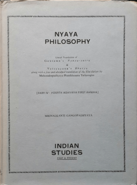Nyāya Philosophy: Fourth Adhyāya First ĀhnikaGautama