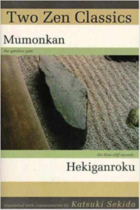 Two Zen Classics: Mumonkan and Hekiganroku