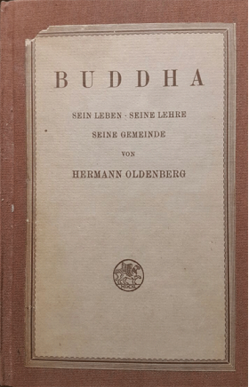 Buddha: Sein Leben, seine Lehre, seine GemeindeOldenberg, Hermann